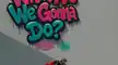 Jaxstyle 2 C Jon What Are We Gonna Do Artwork 1