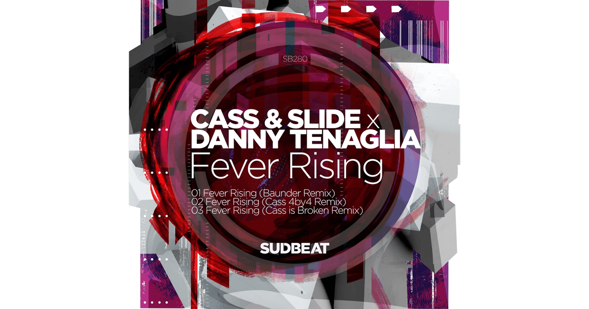 Curation Picks: Danny Tenaglia, Cass & Slide - Fever Rising 